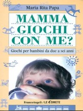 MAMMA, GIOCHI CON ME? GIOCHI