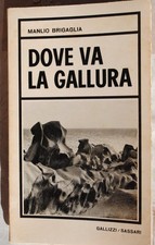 LIBRI SARDI "DOVE VA LA GALLURA" di Manlio Brigaglia edit. Gallizzi SASSARI