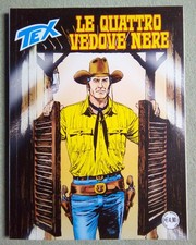 TEX n. 767 LE QUATTRO VEDOVE NERE SETTEMBRE 2024 SERGIO BONELLI EDITORE MENSILE