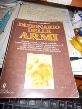 Dizionario Delle Armi di Letterio Musciarelli BOMBE MISSILI SPADE CARRI ARMATI
