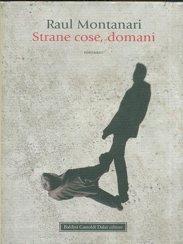 Strane cose domani - domani, montanari