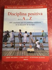 Disciplina Positiva de la A a la Z : 1001 Soluciones 3rd Edition 2008 Paperback
