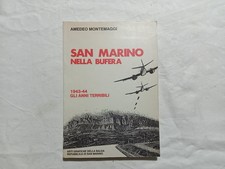 Amedeo Montemaggi. San Marino nella Bufera. 1943-44 Gli anni terribili
