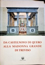 Libro Da castelnuovo di Quero alla Madonna grande di Treviso - Tintoretto edizio