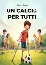 Un calcio per tutti: vivere la