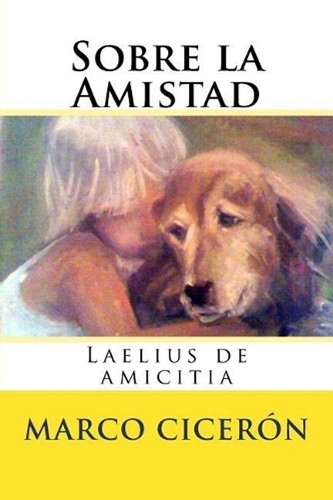 Sobre amistad laelius de - sobre, amistad: