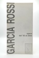 HORACIO GARCIA ROSSI - opere dal '93 al 2002 - Valmore Ed. - 2002 - 24 pag.