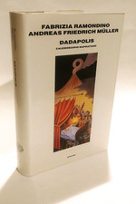 F. Ramondino A. F. Muller DADAPOLIS Caleidoscopio Napoletano  Einaudi 1989 1^ ed