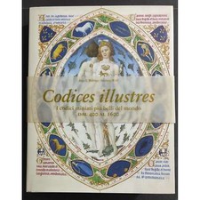 Codices Illustres - I Codici Miniati più Belli del Mondo dal 400 al 1600 - Ed. T