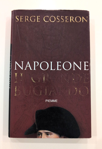 Napoleone grande bugiardo - napoleone,