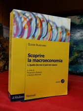 Olivier Blanchard - SCOPRIRE LA MACROECONOMIA - vol. I°