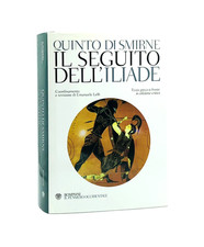 Il Seguito dell'Iliade - Quinto di Smirne - Bompiani 2013