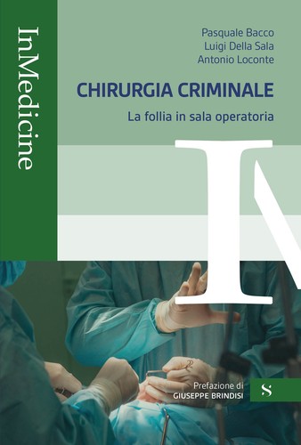 Chirurgia criminale follia - la,