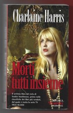 CHARLAINE HARRIS - Morti tutti insieme - DELOS BOOKS 2010