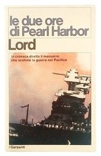 Walter Lord Le due ore di Pearl Harbor n 655 I Garzanti 1976