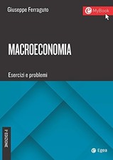 macroeconomia esercizi e problemi Ferraguto Giuseppe 8875341710