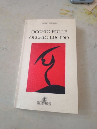 Guido seborga occhio folle - guido,