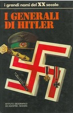2A GUERRA MONDIALE - I generali di Hitler.