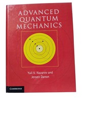 Advanced Quantum Mechanics Yuki V. Nazarov, Jeroen Danon