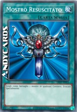 MOSTRO RESUSCITATO • (Monster Reborn) • Comune • LED7 IT012 • Unl • Yugioh!
