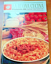La buona cucina N.1 Enciclopedia della cucina internazionale - Bonomo / Curcio