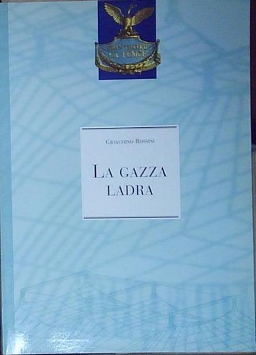 Rossini gazza ladra - rossini, la