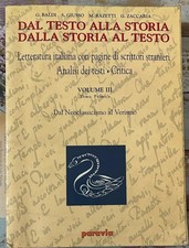 Dal testo alla storia. Dalla storia al testo Vol. 3 Tomo Primo di G. Baldi, S.