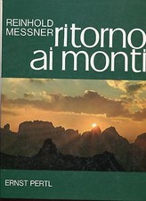 Reinhold Messner = RITORNO AI MONTI autografato!