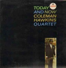 Coleman Hawkins Quartet Today