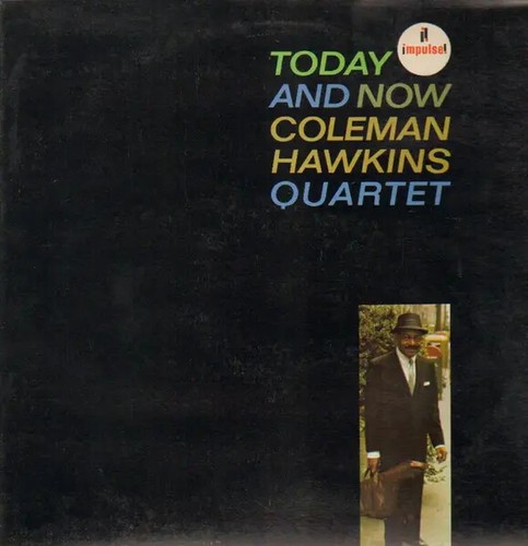 Coleman hawkins quartet - coleman, today