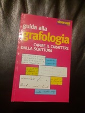 GUIDA ALLA GRAFOLOGIA capire il carattere dalla scrittura a curaAlessandraBodini