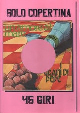 45 giri - I Grani Di Pepe / Un