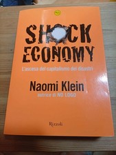 SHOCK ECONOMY L'ASCESA DEL CAPITALISMO DEI DISASTRI di N KLEIN ed RIZZOLI
