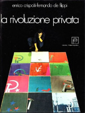 Crispolti, Enrico. De Filippi, Fernando. - La rivoluzione privata. 