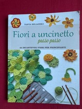 TANYA SHLIAKHKO - FIORI A UNCINETTO PASSO  PASSO - IL CASTELLO