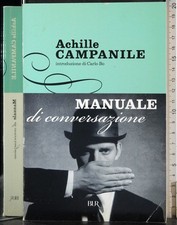 BUR. MANUALE DI CONVERSAZIONE. ACHILLE CAMPANILE. RIZZOLI.