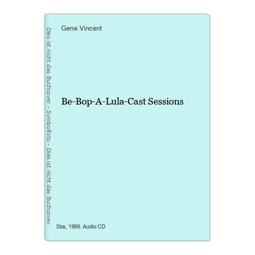 Bop lula cast - be-bop-a-lula-cast, sessions