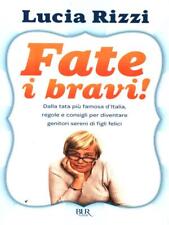 FATE I BRAVI PEDAGOGIA RIZZI, LUCIA BUR BIBLIOTECA UNIV. RIZZOLI 2010