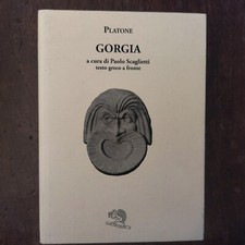 PLATONE - GORGIA - TESTO GRECO A FRONTE - LA VITA FELICE