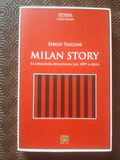 SERGIO TACCONE MILAN STORY LA LEGGENDA ROSSONERA DAL 1899 A OGGI