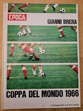 A1 COPPA DEL MONDO 1966 GIANNI BRERA VUOTO EPOCA I PROTAGONISTI LA STORIA