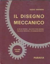 IL DISEGNO MECCANICO Volume I