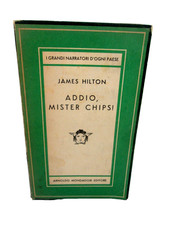 HILTON JAMES-ADDIO MISTER CHIPS.Mondadori Medusa,1947(R)