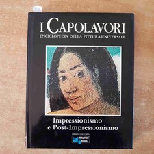 IMPRESSIONISMO E POST-IMPRESSIONISMO I CAPOLAVORI 9 ENCICLOPEDIA DELLA PITTURA