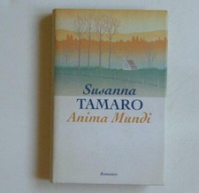 ANIMA MUNDI di Susanna Tamaro (romanzo) - 1998 - dim. 150x230