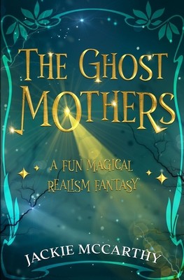 The ghost mothers new adult - mothers:, a