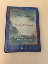 UN'ANIMA DEL MONDO JAMES HILLMAN CONVERSAZIONI CON SILVIA RONCHEY RIZZOLI-Z35