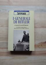 I Generali di Hitler Barnett Correlli - BUR 1998