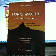 FORNI AVOLTRI TRA PIETRA E MARE GINO DEL FABBRO FRIULI