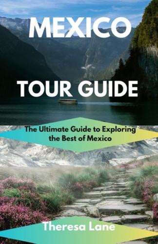 Mexico tour guide - guide, ultimate